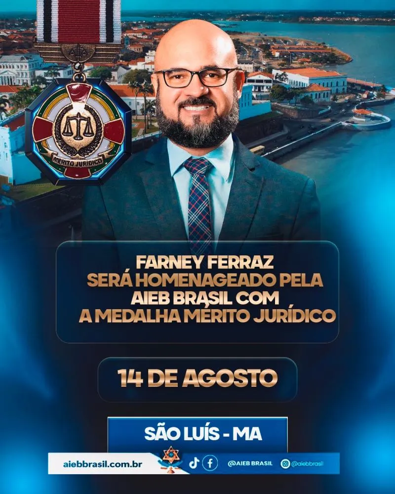 Farney Ferraz receberá Medalha do Mérito Jurídico no I Fórum AIEB Brasil